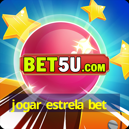 jogar estrela bet