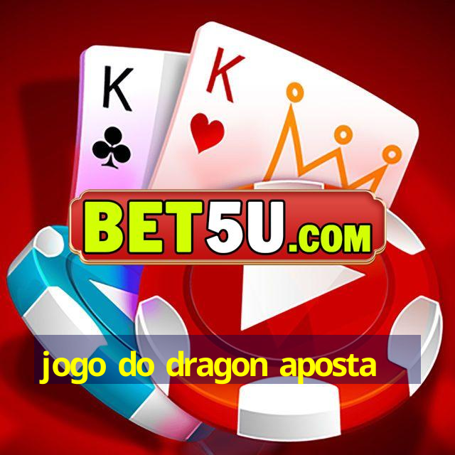 jogo do dragon aposta